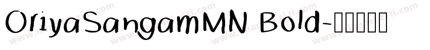 OriyaSangamMN Bold字体转换